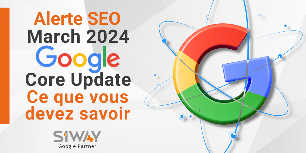 March 2024 Google Core Update, ce que vous devez savoir