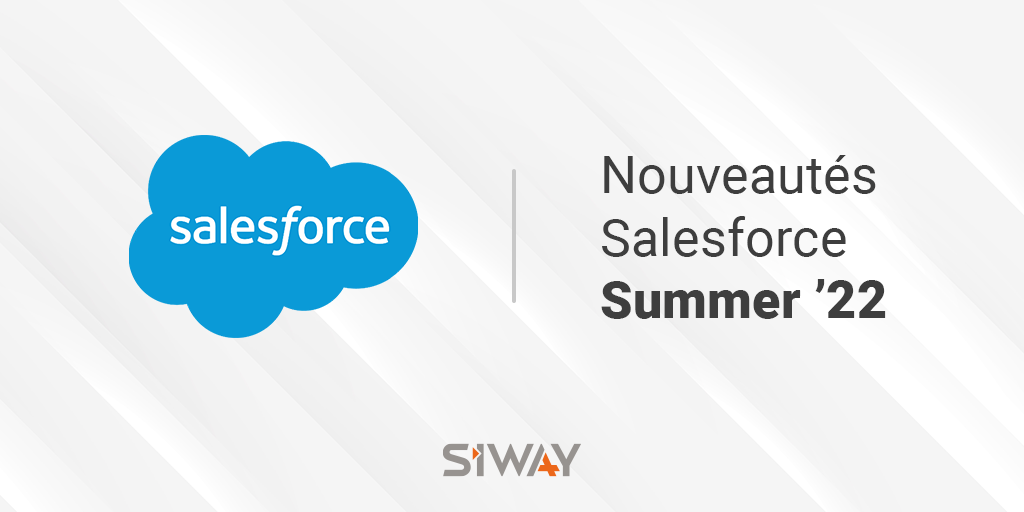 Nouveautés Salesforce Summer ’22